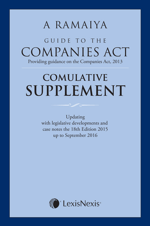 Guide to the Companies Act (Providing guidance on the Companies Act, 2013):–Comulative Supplement
